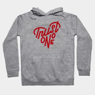 TRUST NO ONE Hoodie